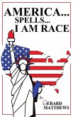 AMERICA... SPELLS... I AM RACE