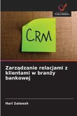 Zarz¿dzanie relacjami z klientami w bran¿y bankowej