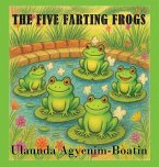 The Five Farting Frogs The Five Farting Frogs