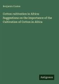 Cotton cultivation in Africa: Suggestions on the Importance of the Cultivation of Cotton in Africa