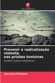 Prevenir a radicalização violenta nas prisões tunisinas