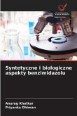 Syntetyczne i biologiczne aspekty benzimidazolu