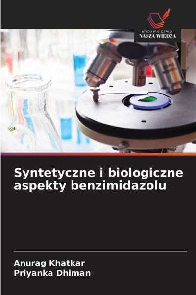 Syntetyczne i biologiczne aspekty benzimidazolu