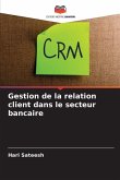 Gestion de la relation client dans le secteur bancaire