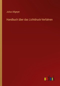 Handbuch über das Lichtdruck-Verfahren