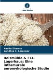 Reismühle & FCI-Lagerhaus: Eine intramurale aeromykologische Studie