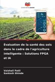 Évaluation de la santé des sols dans le cadre de l'agriculture intelligente : Solutions FPGA et IA Évaluation de la santé des sols dans le cadre de l'agriculture intelligente : Solutions FPGA et IA