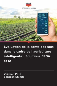 Cover Évaluation de la santé des sols dans le cadre de l'agriculture intelligente : Solutions FPGA et IA
