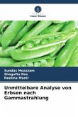 Unmittelbare Analyse von Erbsen nach Gammastrahlung