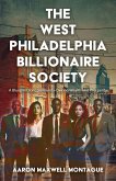 The West Philadelphia Billionaire Society The West Philadelphia Billionaire Society