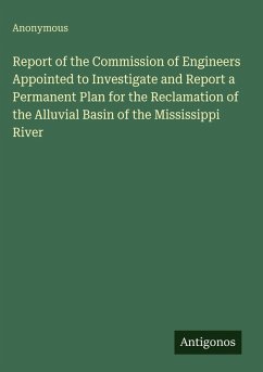 Cover Report of the Commission of Engineers Appointed to Investigate and Report a Permanent Plan for the Reclamation of the Alluvial Basin of the Mississippi River