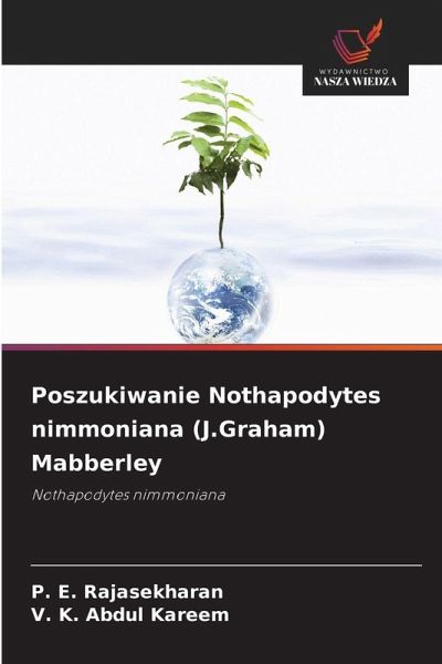 Poszukiwanie Nothapodytes nimmoniana (J.Graham) Mabberley Poszukiwanie Nothapodytes nimmoniana (J.Graham) Mabberley