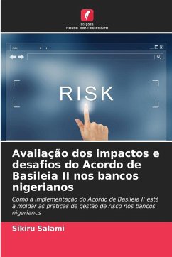 Avaliação dos impactos e desafios do Acordo de Basileia II nos bancos nigerianos - Salami, Sikiru Avaliação dos impactos e desafios do Acordo de Basileia II nos bancos nigerianos - Salami, Sikiru