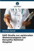KAP-Studie zur epiduralen Wehenanalgesie am Kenyatta National Hospital