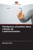 Tendances actuelles dans l'étude de l'administration