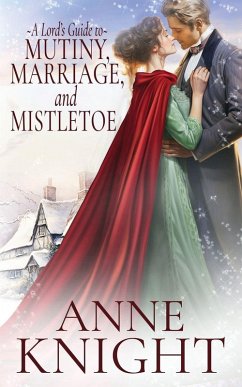 Cover A Lord's Guide to Mutiny, Marriage, and Mistletoe