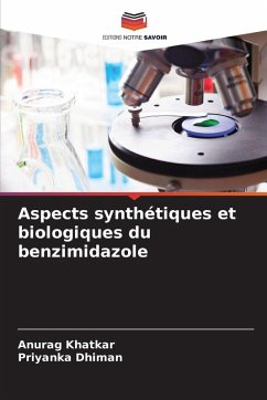 Aspects synthétiques et biologiques du benzimidazole - Khatkar, Anurag;Dhiman, Priyanka