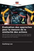 Évaluation des approches pour la mesure de la similarité des actions