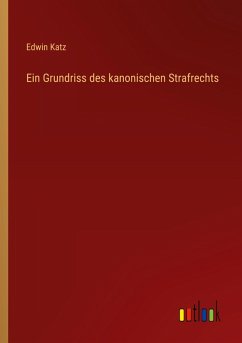 Ein Grundriss des kanonischen Strafrechts