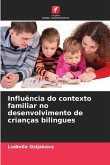 Influência do contexto familiar no desenvolvimento de crianças bilingues