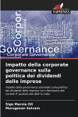 Impatto della corporate governance sulla politica dei dividendi delle imprese