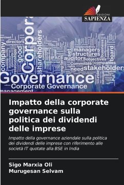 Impatto della corporate governance sulla politica dei dividendi delle imprese - Marxia Oli, Sigo;Selvam, Murugesan Impatto della corporate governance sulla politica dei dividendi delle imprese - Marxia Oli, Sigo;Selvam, Murugesan