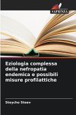 Eziologia complessa della nefropatia endemica e possibili misure profilattiche