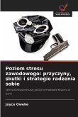 Poziom stresu zawodowego: przyczyny, skutki i strategie radzenia sobie
