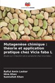 Mutagenèse chimique : théorie et application pratique chez Vicia faba L Mutagenèse chimique : théorie et application pratique chez Vicia faba L