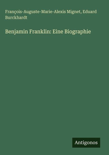 Benjamin Franklin: Eine Biographie
