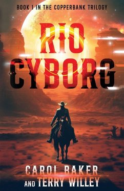 Rio Cyborg - Willey, Terry; Baker, Carol Rio Cyborg - Willey, Terry; Baker, Carol