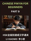 Chinese Pinyin for Beginners (Volume 9)- Chinese Character Crash Course for HSK, Pinyin, English, and Simple Multiple-Choice Questions to Boost Beginners Chinese Pinyin for Beginners (Volume 9)- Chinese Character Crash Course for HSK, Pinyin, English, and Simple Multiple-Choice Questions to Boost Beginners