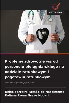 Cover Problemy zdrowotne w¿ród personelu piel¿gniarskiego na oddziale ratunkowym i pogotowiu ratunkowym
