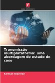 Transmissão multiplataforma: uma abordagem de estudo de caso