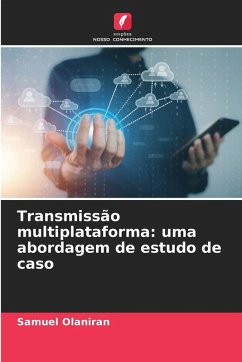 Transmissão multiplataforma: uma abordagem de estudo de caso - Olaniran, Samuel