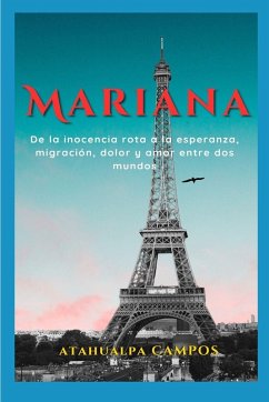 Cover MARIANA, LA NIÑA QUE SOÑÓ PARÍS De la inocencia rota a la esperanza