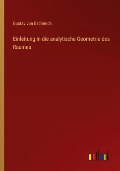 Einleitung in die analytische Geometrie des Raumes Einleitung in die analytische Geometrie des Raumes