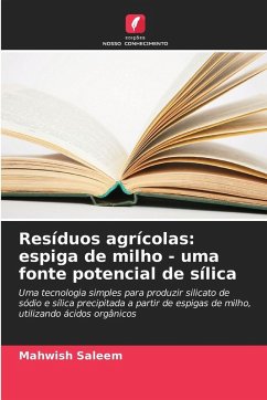 Resíduos agrícolas: espiga de milho - uma fonte potencial de sílica - Saleem, Mahwish