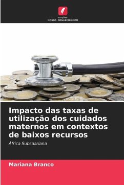 Impacto das taxas de utilização dos cuidados maternos em contextos de baixos recursos - Branco, Mariana