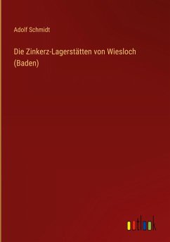 Cover Die Zinkerz-Lagerstätten von Wiesloch (Baden)
