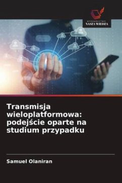 Cover Transmisja wieloplatformowa: podej¿cie oparte na studium przypadku