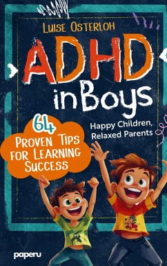 Cover ADHD in Boys - 64 Proven Tips for Learning Success: Happy Children, Relaxed Parents