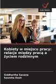 Kobiety w miejscu pracy: relacje mi¿dzy prac¿ a ¿yciem rodzinnym