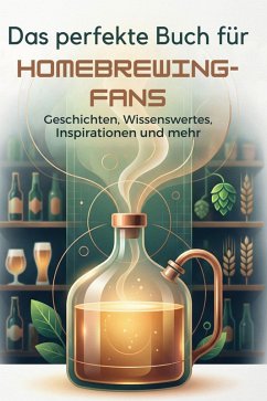Das perfekte Buch für Homebrewing-Fans - Meier, Noah