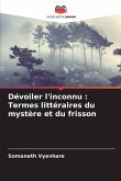 Dévoiler l'inconnu : Termes littéraires du mystère et du frisson