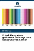Entwicklung eines geführten Trainings zum konstruktiven Lernen