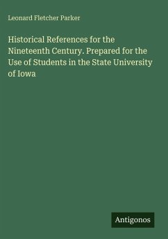 Cover Historical References for the Nineteenth Century. Prepared for the Use of Students in the State University of Iowa