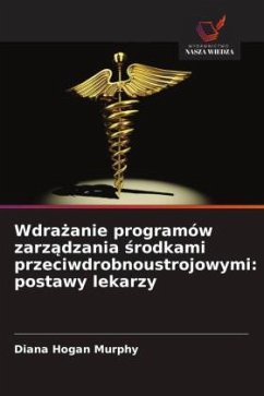 Cover Wdra¿anie programów zarz¿dzania ¿rodkami przeciwdrobnoustrojowymi: postawy lekarzy