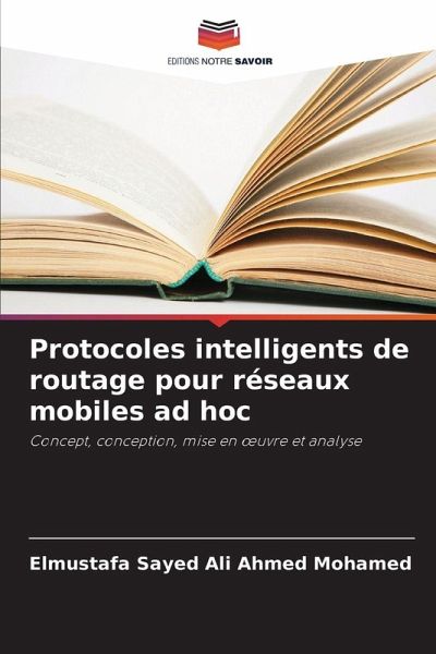 Protocoles intelligents de routage pour réseaux mobiles ad hoc Protocoles intelligents de routage pour réseaux mobiles ad hoc