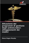 Attuazione dei programmi di gestione degli antimicrobici: atteggiamenti dei medici